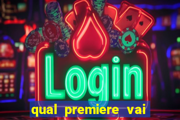 qual premiere vai passar o jogo do bahia